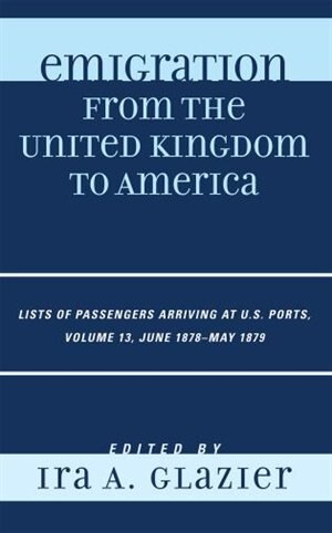 Emigration from the United Kingdom to America by Ira A. Glazier, Hardcover | Indigo Chapters