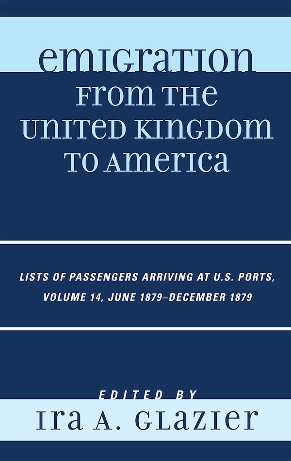 Emigration from the United Kingdom to America by Ira A. Glazier, Hardcover | Indigo Chapters