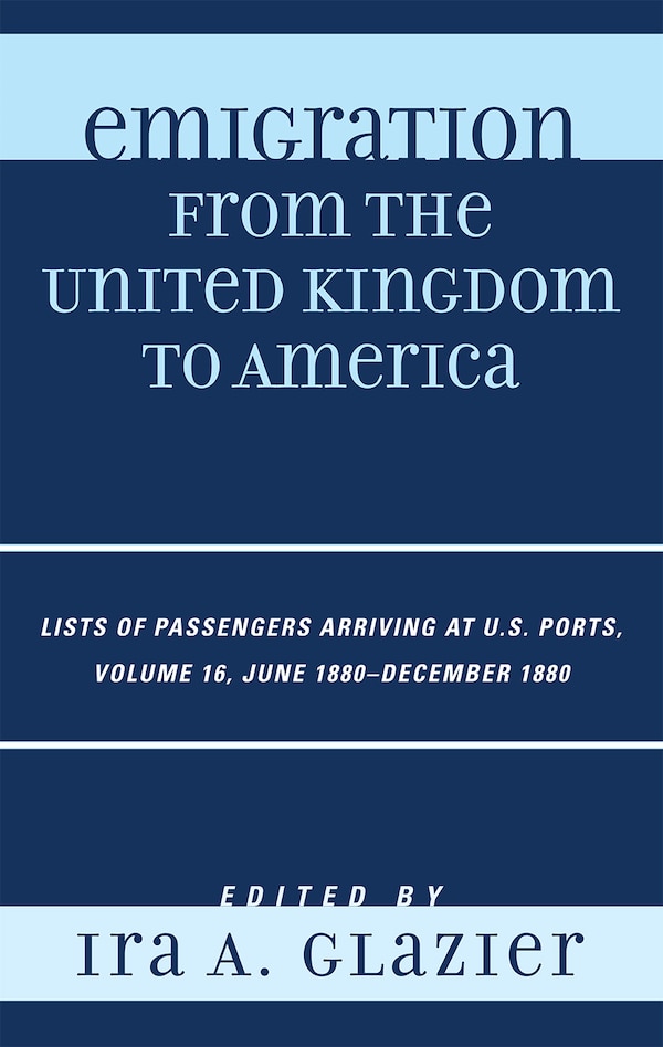 Emigration from the United Kingdom to America by Ira A. Glazier, Hardcover | Indigo Chapters