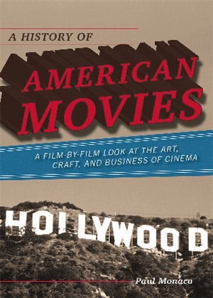 A History of American Movies by Paul Monaco, Paperback | Indigo Chapters