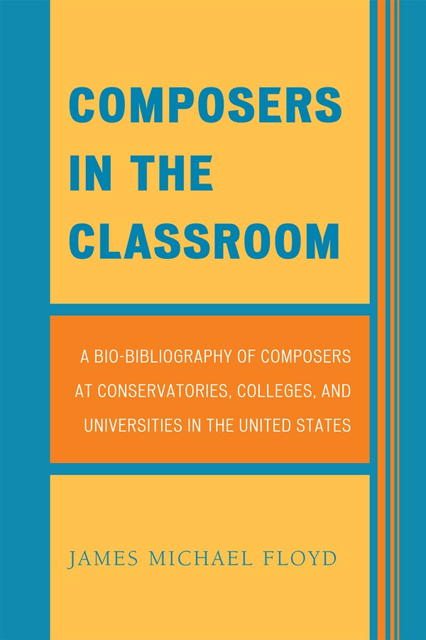 Composers in the Classroom by James Michael Floyd, Hardcover | Indigo Chapters