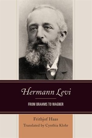 Hermann Levi by Frithjof Haas, Hardcover | Indigo Chapters