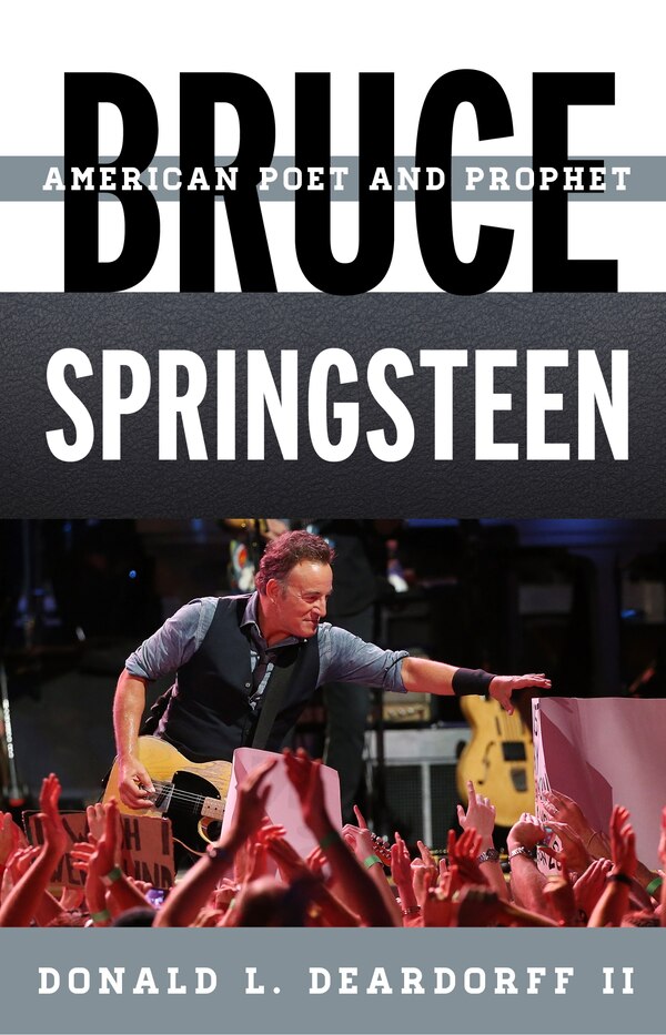 Bruce Springsteen by Donald L. Deardorff, Hardcover | Indigo Chapters