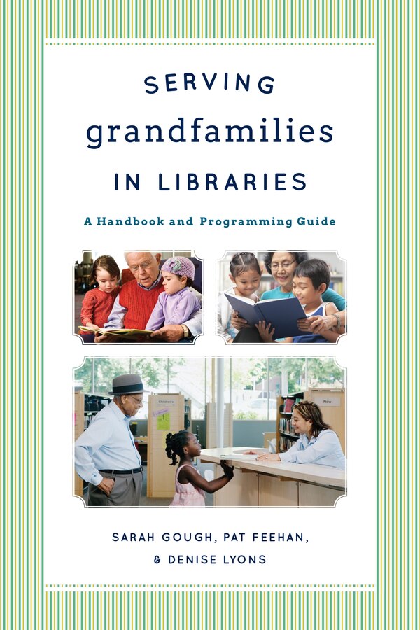 Serving Grandfamilies In Libraries by Sarah Gough, Paperback | Indigo Chapters