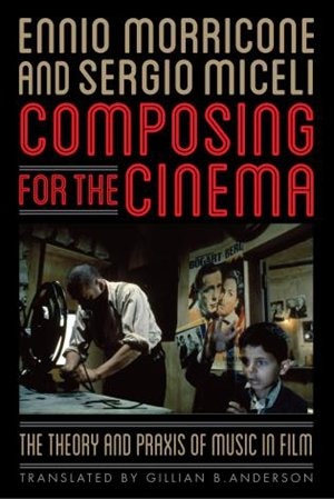 Composing For The Cinema by Ennio Morricone, Hardcover | Indigo Chapters