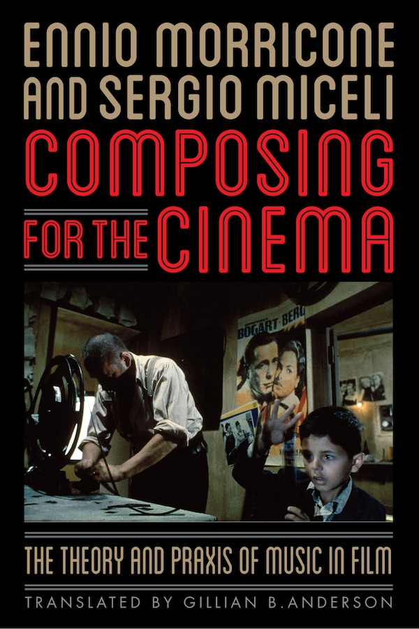 Composing For The Cinema by Ennio Morricone, Paperback | Indigo Chapters