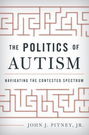 The Politics of Autism by John J. Pitney, Paperback | Indigo Chapters