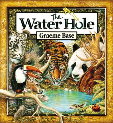 The Water Hole by Graeme Base, Hardcover | Indigo Chapters