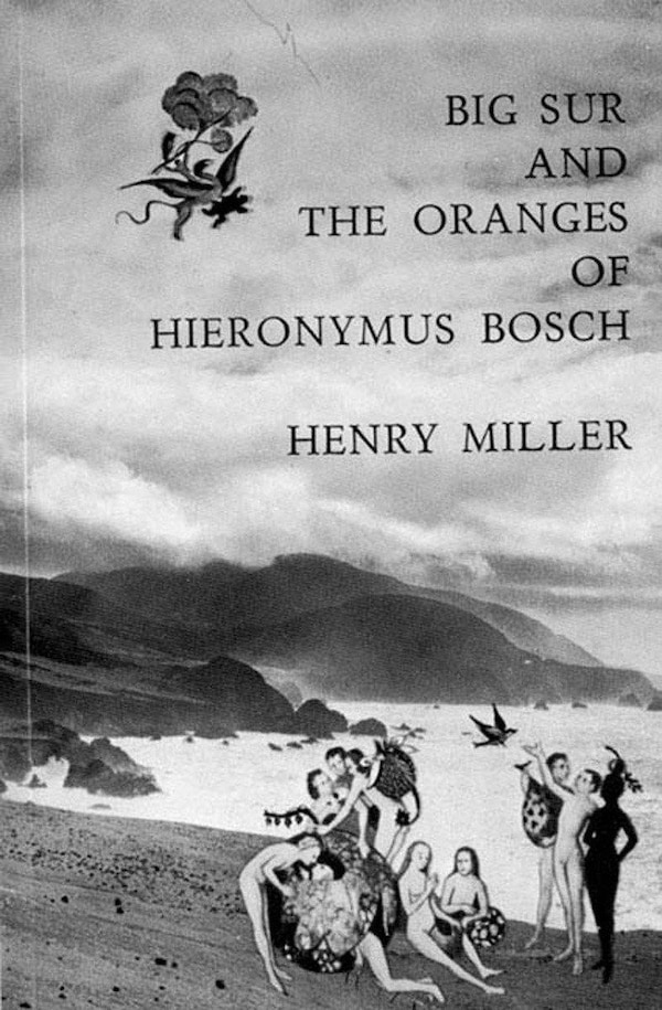 Big Sur And The Oranges Of Hieronymus Bosch by HENRY MILLER, Paperback | Indigo Chapters