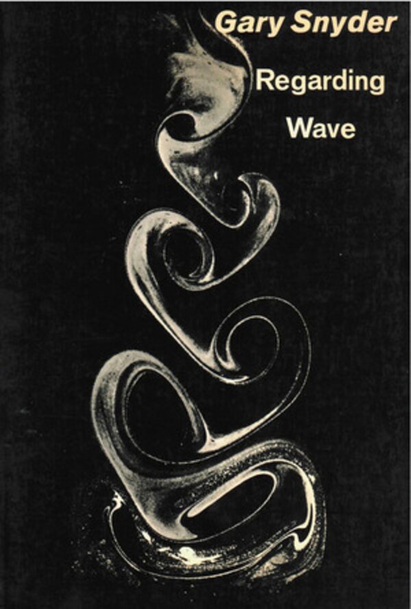 Regarding Wave: Poetry by Gary Snyder, Paperback | Indigo Chapters