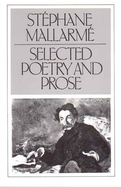 Selected Poetry And Prose by Stephane Mallarme, Paperback | Indigo Chapters