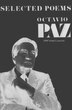 Selected Poems by OCTAVIO PAZ, Paperback | Indigo Chapters