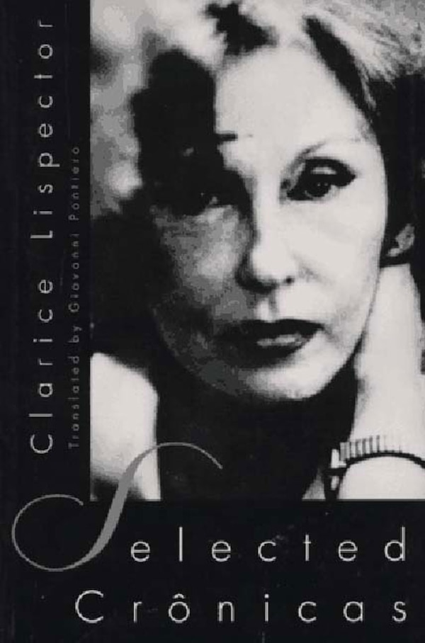 Selected Cronicas by Clarice Lispector, Paperback | Indigo Chapters