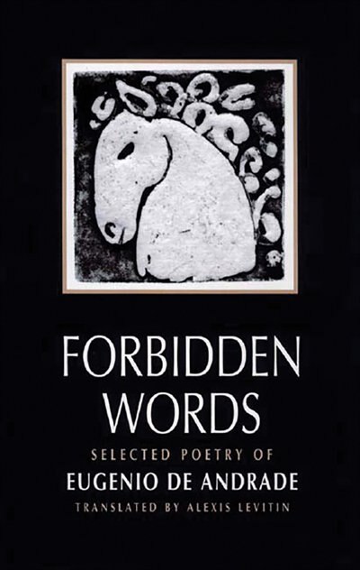 Forbidden Words by Eugenio De Andrade, Paperback | Indigo Chapters