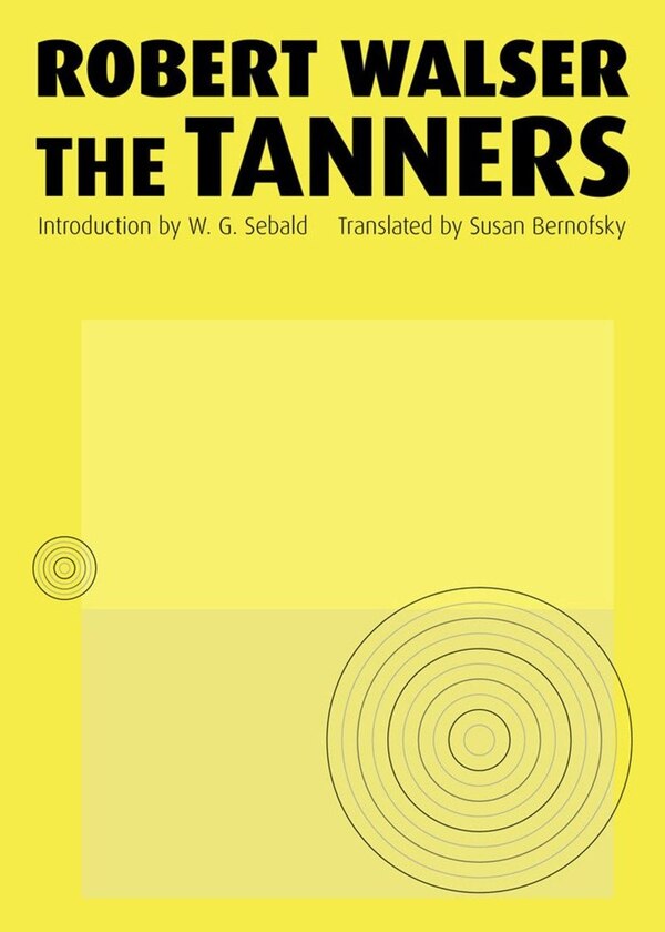 The Tanners by ROBERT WALSER, Paperback | Indigo Chapters