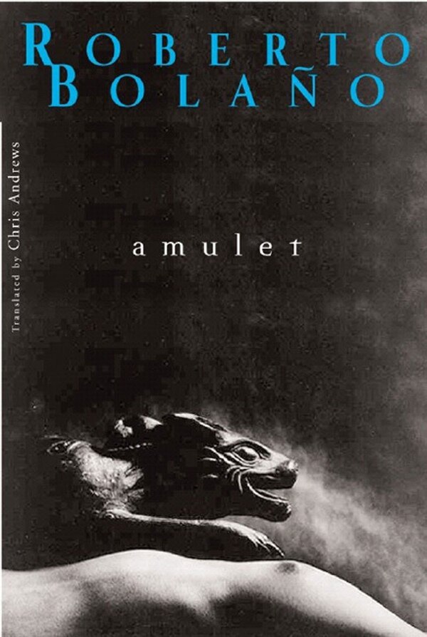 Amulet by Roberto Bolano, Hardcover | Indigo Chapters