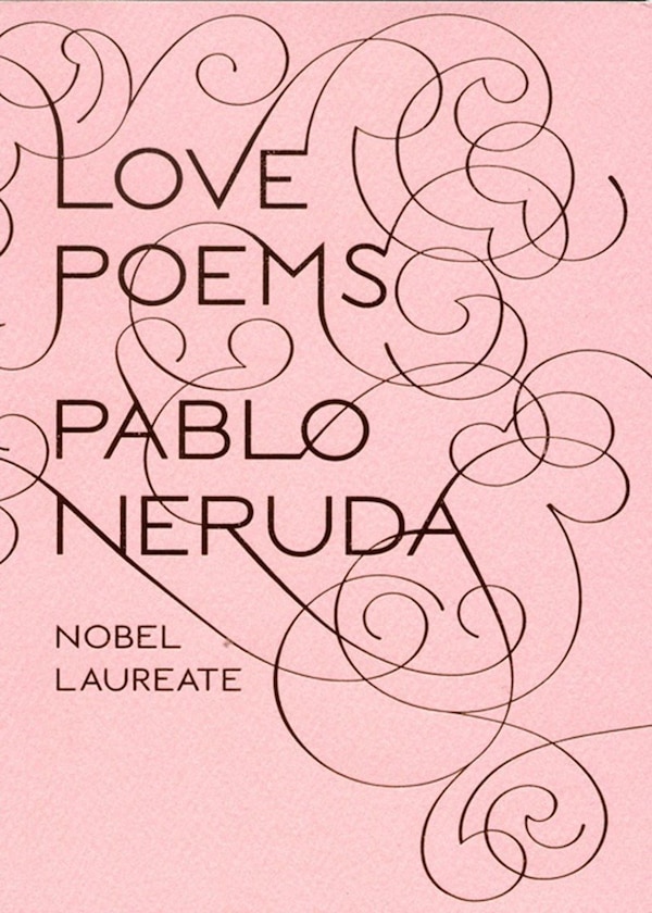 Love Poems by Pablo Neruda, Paperback | Indigo Chapters