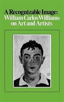 A Recognizable Image by William Carlos Williams, Paperback | Indigo Chapters