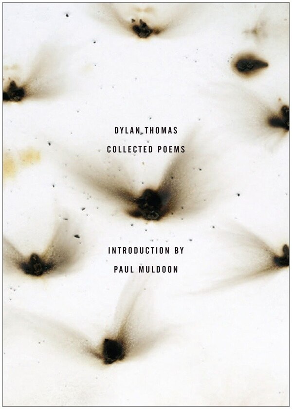 The Collected Poems Of Dylan Thomas, Paperback | Indigo Chapters