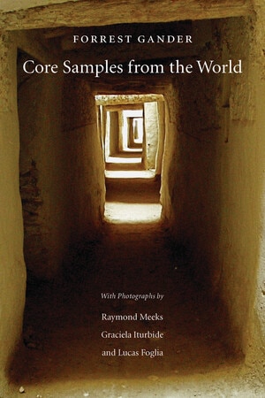 Core Samples From The World by Forrest Gander, Paperback | Indigo Chapters