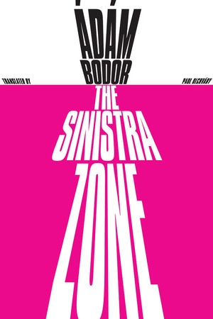 The Sinistra Zone by Adam Bodor, Paperback | Indigo Chapters
