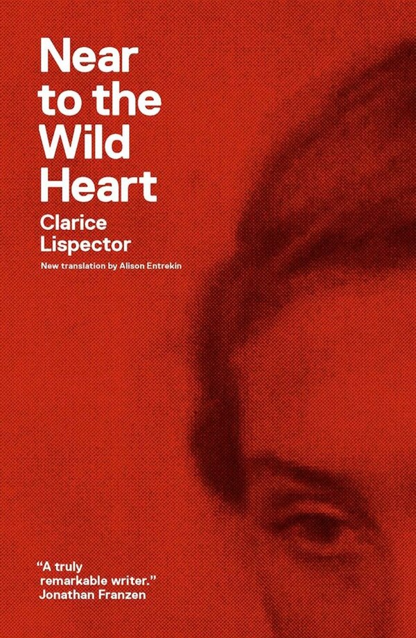 Near To The Wild Heart by Clarice Lispector, Paperback | Indigo Chapters