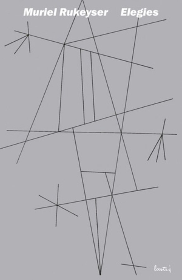 Elegies by Muriel Rukeyser, Paperback | Indigo Chapters