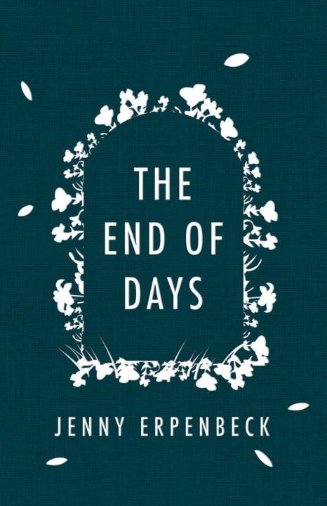 The End Of Days by Jenny Erpenbeck, Hardcover | Indigo Chapters