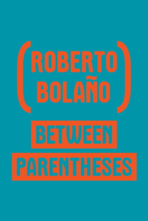 Between Parentheses by Roberto Bolano, Paperback | Indigo Chapters