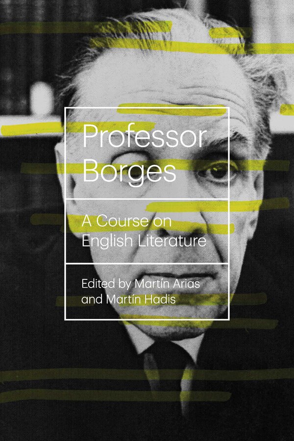 Professor Borges by Jorge Luis Borges, Paperback | Indigo Chapters