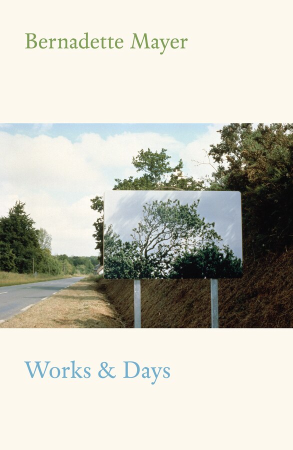 Works And Days by Bernadette Mayer, Paperback | Indigo Chapters
