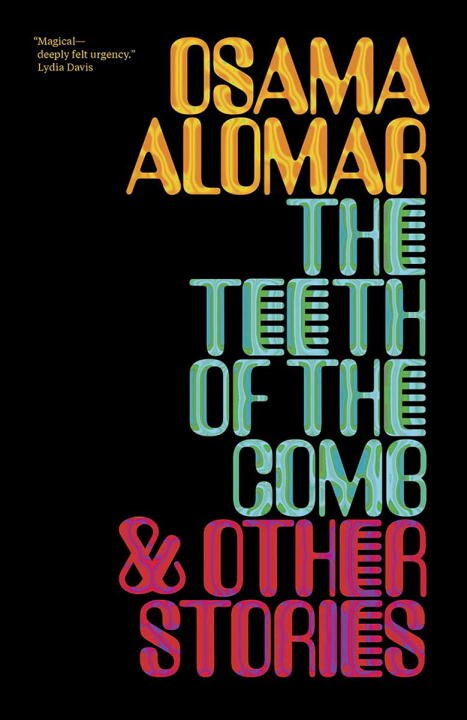 The Teeth of the Comb & Other Stories by Osama Alomar, Paperback | Indigo Chapters