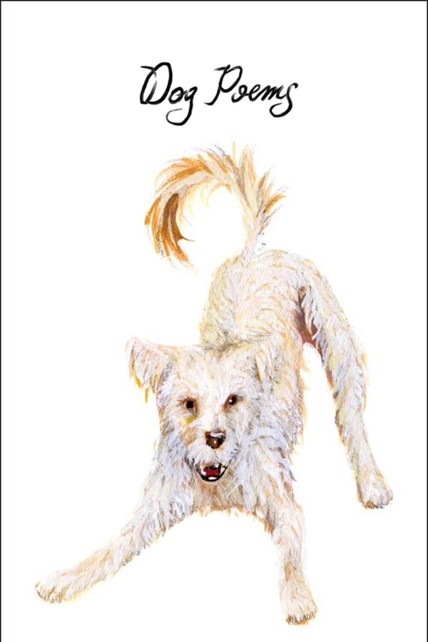 Dog Poems by Various, Paperback | Indigo Chapters