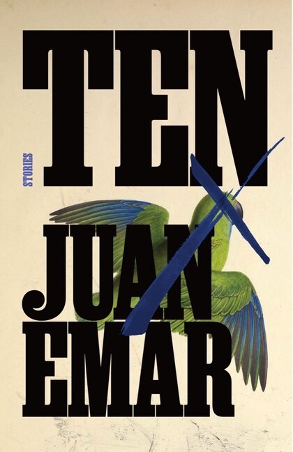 Ten by Juan Emar, Paperback | Indigo Chapters