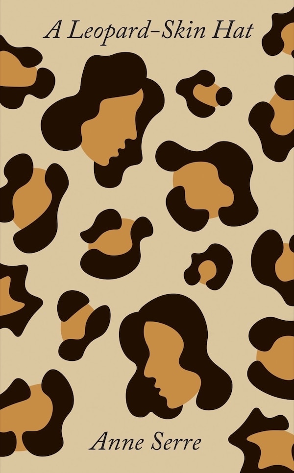 A Leopard-Skin Hat by Anne Serre, Paperback | Indigo Chapters
