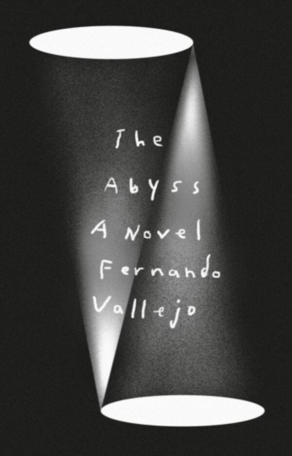 The Abyss by Fernando Vallejo, Paperback | Indigo Chapters