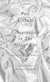 Conversation in the Mountains by Paul Celan, Paperback | Indigo Chapters