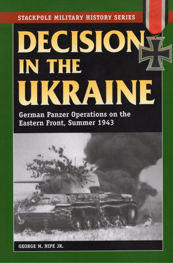 Decision in the Ukraine by George M. Nipe, Paperback | Indigo Chapters