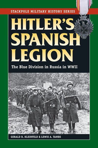 Hitler's Spanish Legion by Gerald R. Kleinfeld, Paperback | Indigo Chapters