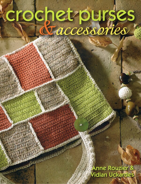 Crochet Purses And Accessories by Therese Moisant, Paperback | Indigo Chapters