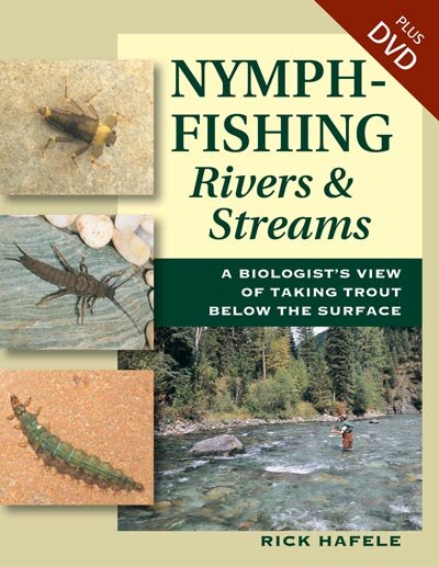 Nymph-fishing Rivers And Streams by Rick Hafele, Paperback | Indigo Chapters