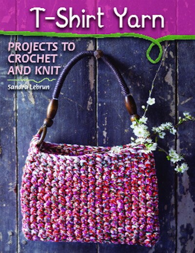 T-shirt Yarn by Sandra Lebrun, Paperback | Indigo Chapters