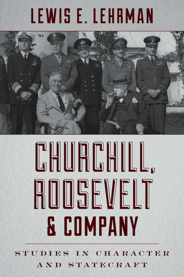 Churchill Roosevelt & Company by Lewis E. Lehrman, Hardcover | Indigo Chapters