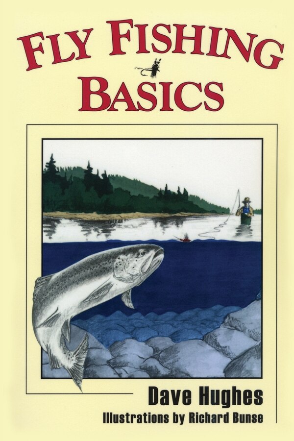 Fly Fishing Basics by Dave Hughes, Paperback | Indigo Chapters