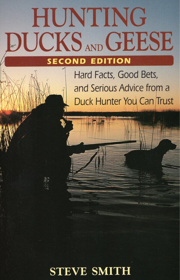 Hunting Ducks And Geese by Steve Smith, Paperback | Indigo Chapters