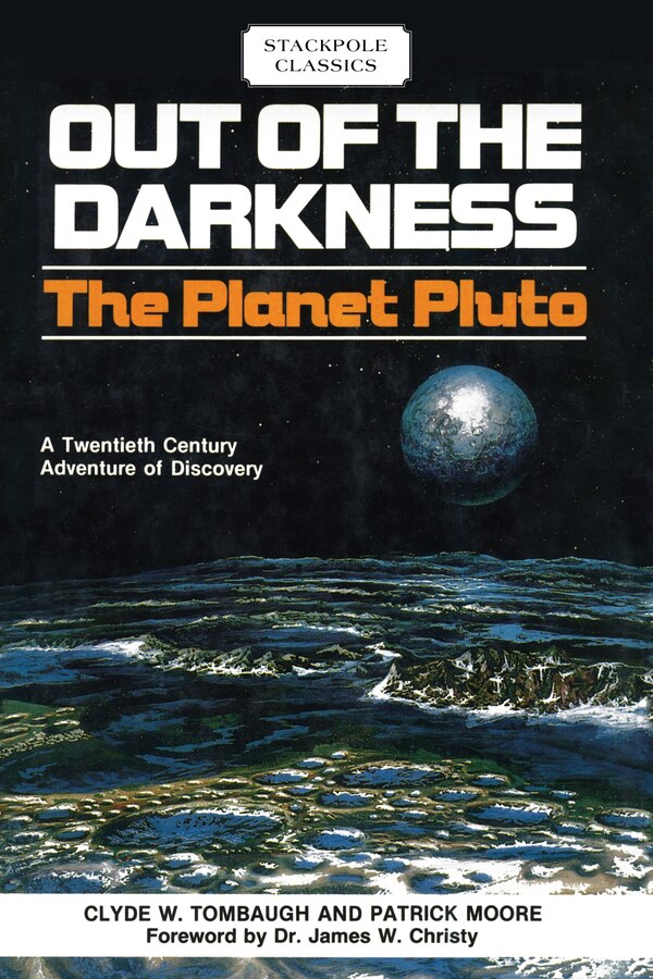Out of the Darkness by Clyde W. Tombaugh, Paperback | Indigo Chapters