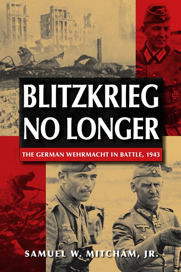 Blitzkrieg No Longer by Samuel W. Mitcham, Paperback | Indigo Chapters