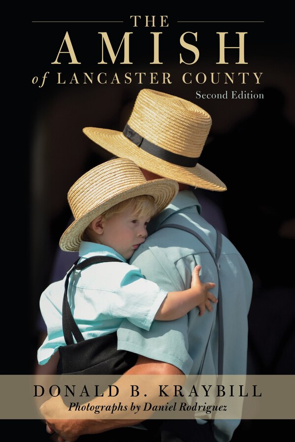 The Amish of Lancaster County by Donald B. Kraybill, Paperback | Indigo Chapters