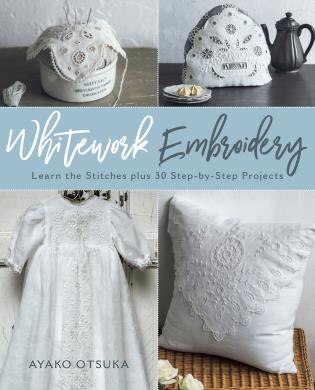 Whitework Embroidery by Ayako Otsuka, Paperback | Indigo Chapters