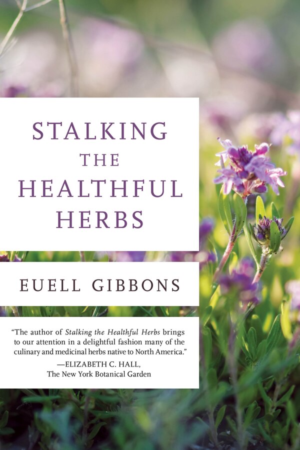 Stalking The Healthful Herbs by Euell Gibbons, Paperback | Indigo Chapters